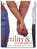 Fertility and Conception: A Complete Guide to Getting Pregnant