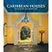 Caribbean Houses: History, Style, and Architecture