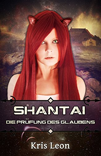 Shantai: Die Prüfung des Glaubens (German Edition)