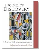 Engines of Discovery: A Century of Particle Accelerators