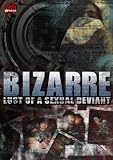 Bizzare Lust of a Sexual Deviant [DVD] [2005] [Region 1] [US Import] [NTSC]