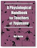 A Physiological Handbook for Teachers of Yogasana