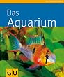Aquarium, Das (Tierratgeber)