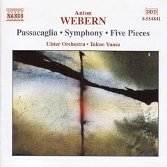 Webern : Passacaglia - Symphonie - Pi�ces pour orchestre