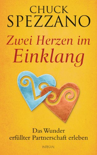 Zwei Herzen im Einklang: Das Wunder erfüllter Partnerschaft erleben (German Edition)