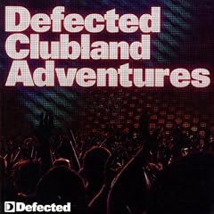 Defected Clubland Adventures/10 Years in the House