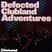 Defected Clubland Adventures/10 Years in the House