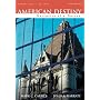 American Destiny: Narrative of a Nation, Concise Edition, Volume 1 (to 1877) (Second printing) (3rd Edition)