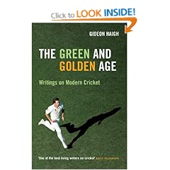 The Green & Golden Age: Writings on Cricket