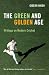 The Green & Golden Age: Writings on Cricket
