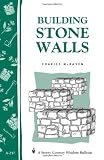 Building Stone Walls: Storey's Country Wisdom Bulletin A-217 (Storey Country Wisdom Bulletin, a-217)