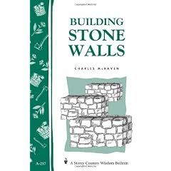 Building Stone Walls: Storey's Country Wisdom Bulletin A-217