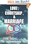 Love, Courtship and Marriage: A Baha'i Perspective