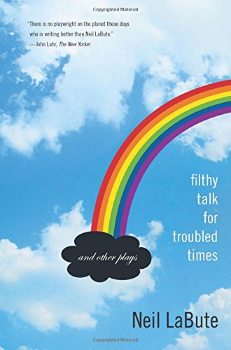 Filthy Talk for Troubled Times: And Other Plays