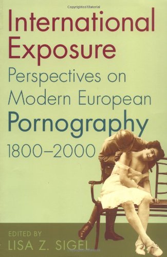 international exposure perspectives on modern european pornography 1800 2000