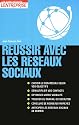 Réussir avec les réseaux sociaux