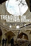 Treading on hallowed ground : counterinsurgency operations in sacred spaces