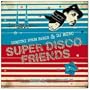 Super Disco Friends