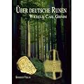 �ber deutsche Runen: Mit elf Abbildungen der alten Runen-Alphabete