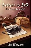 Letters to Erik: The Ghosts Love Story