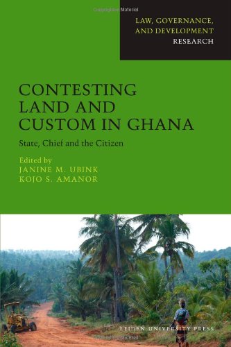 Contesting Land and Custom in Ghana: State, Chief and the Citizen (AUP - Law, Governance, and Development R)