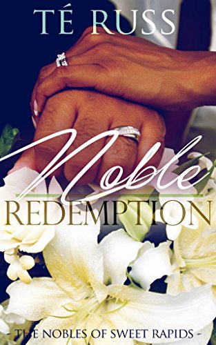 Noble Redemption (The Nobles of Sweet Rapids Book 3)