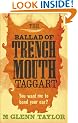 The Ballad of Trenchmouth Taggart