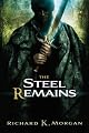 The Steel Remains: A Land Fit for Heroes Novel