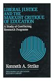 Liberal justice and the Marxist critique of education : a study of conflicting research programs