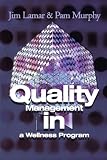 Quality Management in a Wellness Program
