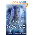 Give Me - A Tale of Wyrd and Fae