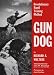 Gun Dog: Revolutionary Rapid Training Method [Hardcover]