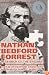 Nathan Bedford Forrest: In Search of the Enigma
