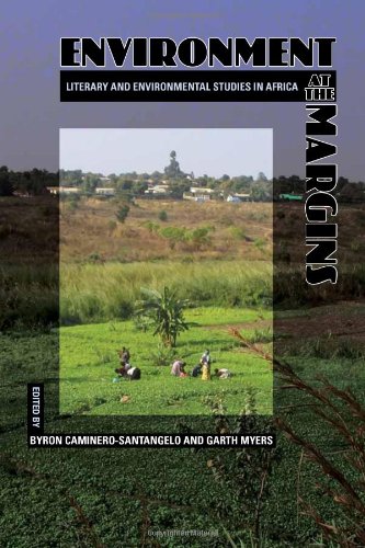 Environment at the Margins: Literary and Environmental Studies in Africa