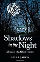 Shadows in the Night: Memoirs of a Ghost Hunter