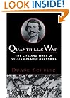 Quantrill's War: The Life & Times Of William Clarke Quantrill, 1837-1865