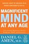 Magnificent Mind at Any Age: Natural Ways to Unleash Your Brain's Maximum Potential