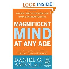 Magnificent Mind at Any Age: Natural Ways to Unleash Your Brain's Maximum Potential