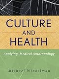 Culture and health : applying medical anthropology