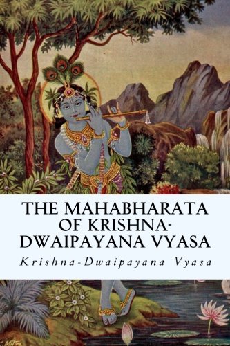 The Mahabharata of Krishna-Dwaipayana Vyasa