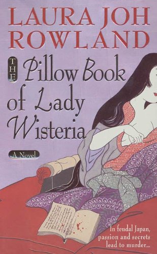 The Pillow Book of Lady Wisteria (Sano Ichiro Novels 7)
