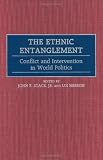 The Ethnic Entanglement: Conflict and Intervention in World Politics