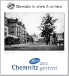 Chemnitz gestern 2013: St�dtekalender