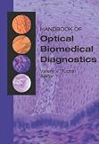 Handbook of Optical Biomedical Diagnostics (SPIE Press Monograph Vol. PM107)