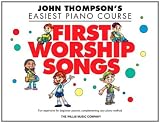 First Worship Songs - Thompsons Easiest Piano Course (John Thompsons Easiest Piano Course)