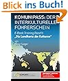 KOMUNIPASS Band II: Der interkulturelle F�hrerschein - "Die Landkarte der Kulturen" (UNIVERSITY EDITION)