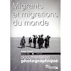 Migrants et migrations du monde (Dossier n.8063 mai-juin 2008)
