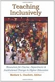 Teaching Inclusively: Resources for Course, Department & Institutional Change in Higher Education (New Forums Faculty Development)