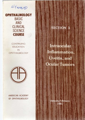 1981 Intraocular, Inflammation, Uveitis, and Ocular Tumors Section 3 (Ophthalmology Basic and Clinical Science Course) Book Image