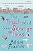 The Truth About These Strange Times